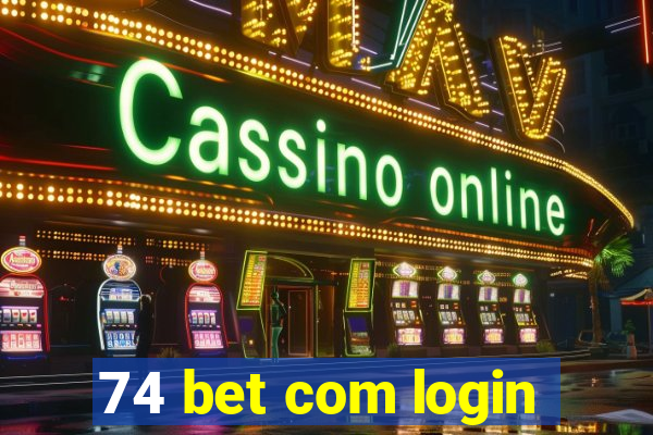 74 bet com login